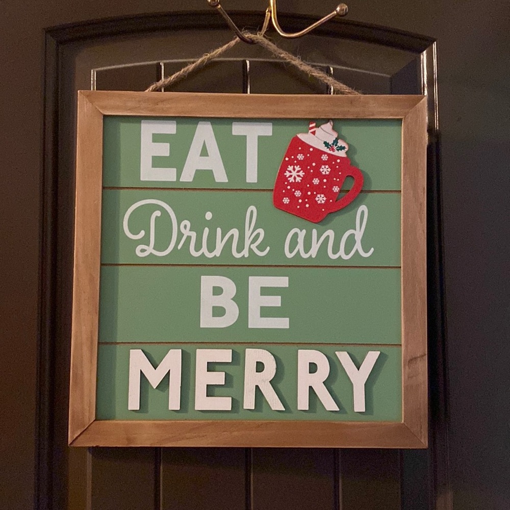 (148) NEW Christmas Sign Eat Drink and Be Merry